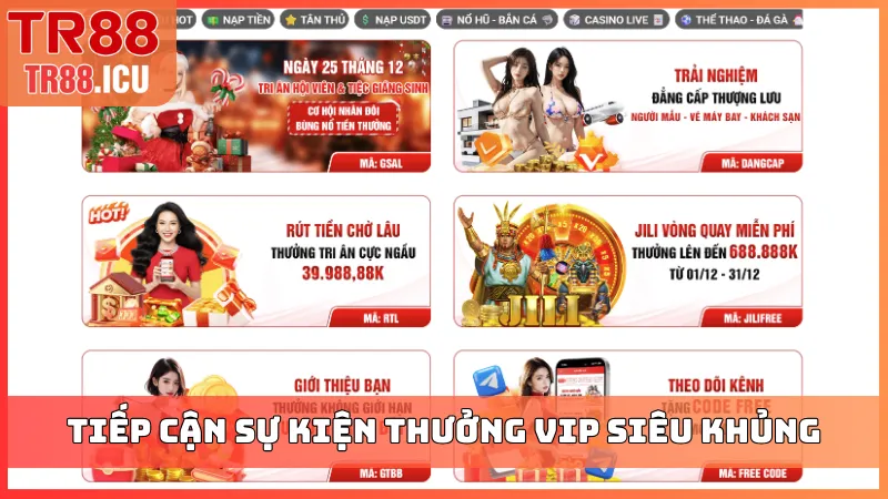 Tiếp cận sự kiện thưởng VIP siêu khủng